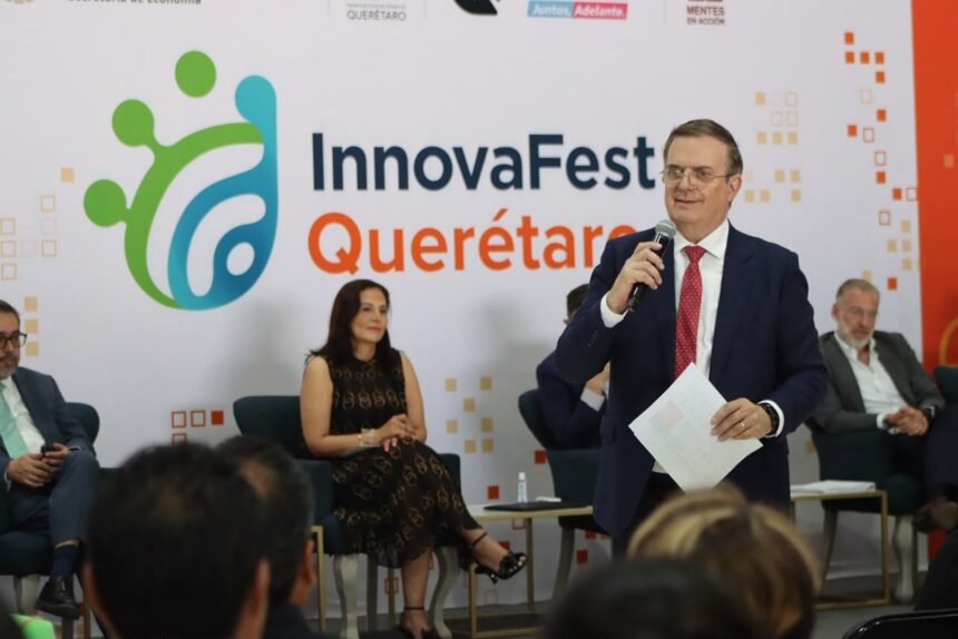 Marcelo Ebrard presenta InnovaFest Querétaro 2026 de innovación
